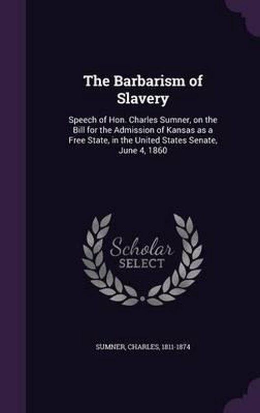 The Barbarism of Slavery