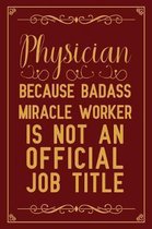 Physician Because Badass Miracle Worker is not an official job title