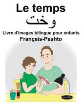 Fran ais-Pashto Le Temps Livre d'Images Bilingue Pour Enfants