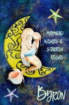 Mermaid Wishes and Starfish Kisses Byron