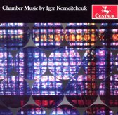 Chamber Music by Igor Korneitchouk