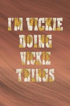 I'm Vickie Doing Vickie Things