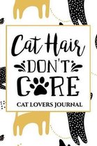 Cat Hair, Don't Care