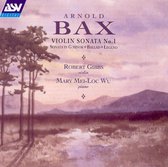 Bax: Violin Sonatas, Ballad, Legend / R. Gibbs, Mary Wu