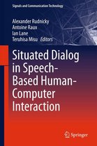 Signals and Communication Technology - Situated Dialog in Speech-Based Human-Computer Interaction