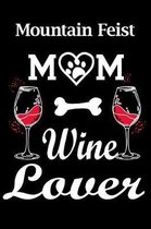 Mountain Feist Mom Wine Lover