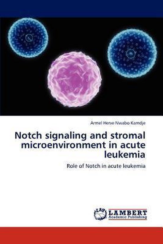 Notch Signaling and Stromal Microenvironment in Acute Leukemia ...