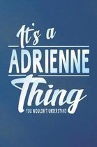 It's a Adrienne Thing You Wouldn't Understand