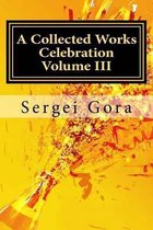 A Collected Works Celebration Volume III