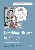 East Asian Popular Culture - Rewriting History in Manga
