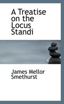 A Treatise on the Locus Standi