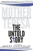 Mother Teresa The Untold Story