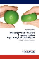Management of Stress Through Indian Psychological Techniques