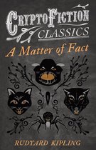 A Matter of Fact (Cryptofiction Classics - Weird Tales of Strange Creatures)
