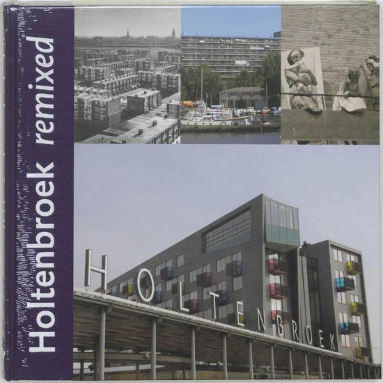 Cover van het boek 'Holtenbroek remixed' van Frank Inklaar en  n.v.t.