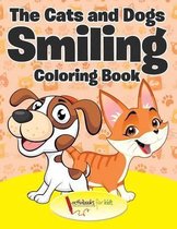 The Cats and Dogs Smiling Coloring Book