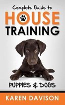 Complete Guide to House Training Puppies and Dogs