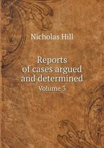 Reports of cases argued and determined Volume 3