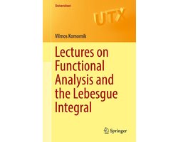 Mathematics and Statistics (R0) - Lectures on Functional Analysis and the Lebesgue Integral