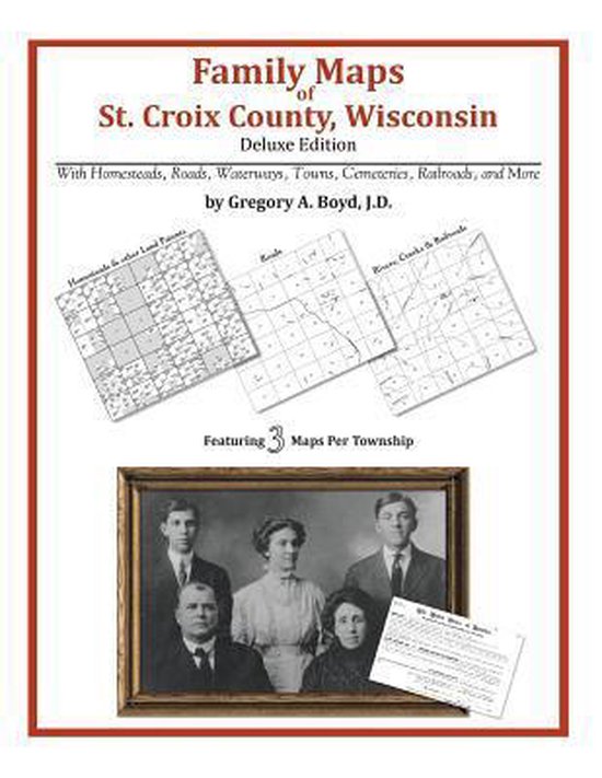 Family Maps of St. Croix County, Wisconsin, Gregory a Boyd J D 9781420314724 Boeken