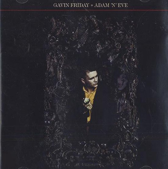 Gavin Friday - Adam 'N' Eve