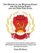 The History of the Wasinger Family and the Leikam Family and the Times They Lived