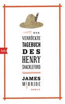 Das verrückte Tagebuch des Henry Shackleford