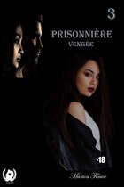Prisonnière 3 - Prisonnière - Tome 3