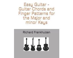 Easy Guitar - Guitar Chords and Finger Patterns for the Major and minor Keys