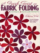 A Fresh Twist on Fabric Folding