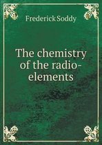 The chemistry of the radio-elements