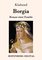 Borgia, Roman einer Familie - Klabund, Alfred Henschke