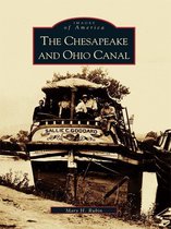 Images of America - The Chesapeake and Ohio Canal