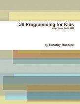 C# Programming for Kids VS2008