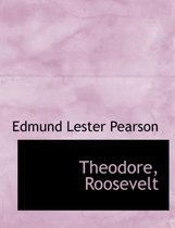 Theodore, Roosevelt