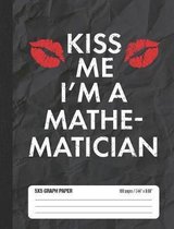 Kiss Me I'm a Mathematician 5x5 Graph Paper