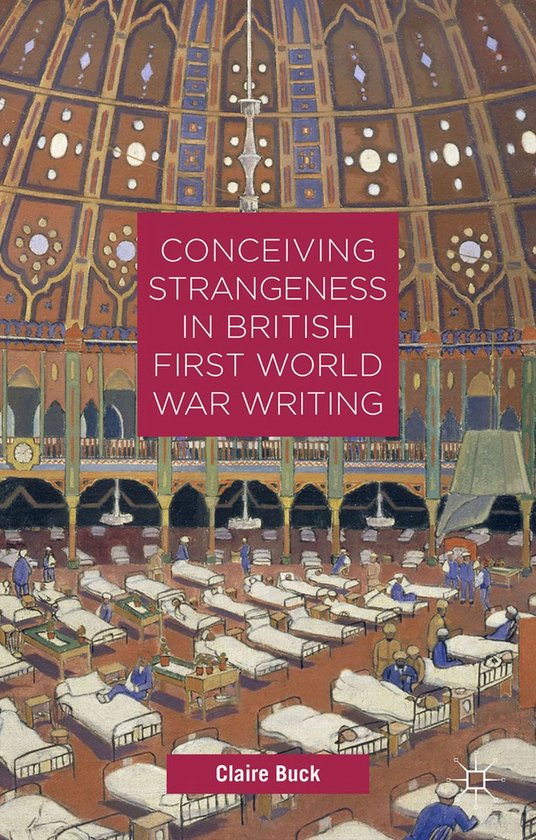 Foto: Conceiving strangeness in british first world war writing