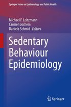 Springer Series on Epidemiology and Public Health - Sedentary Behaviour Epidemiology
