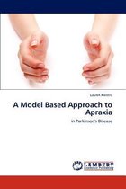 A Model Based Approach to Apraxia