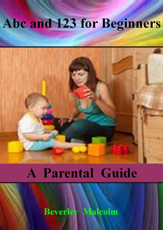 Abc and 123 for Beginners: A Parental Guide - cover