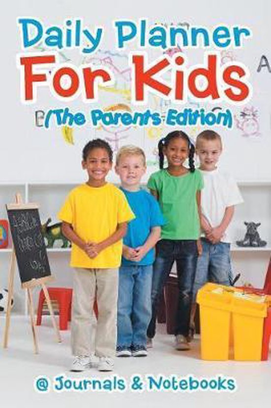 Daily Planner For Kids (The Parents Edition) - cover