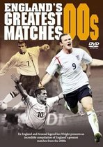 England's Greatest Matches 2000's