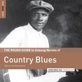 Country Blues. The Rough Guide To Unsung Heroes of