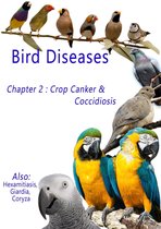 Bird Diseases 2 - Bird Diseases: Chapter 2 Crop Canker & Coccidiosis
