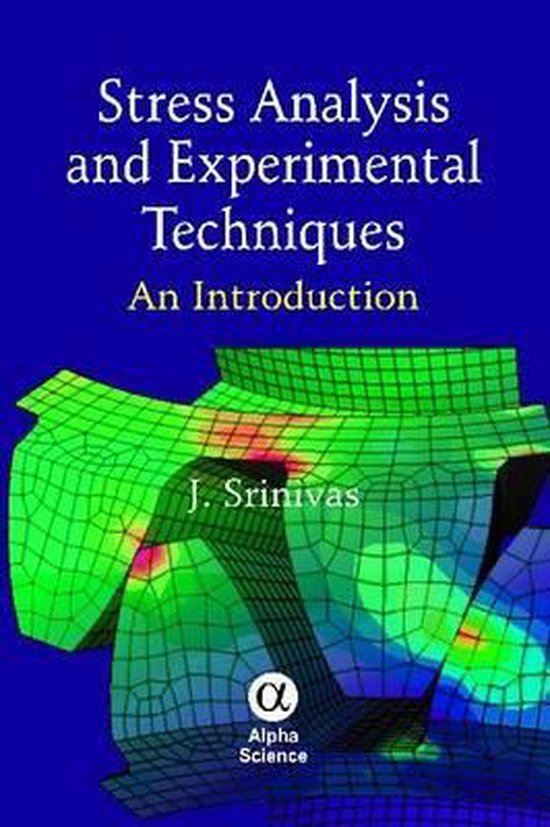 Stress Analysis and Experimental Techniques | 9781842657232 | J ...