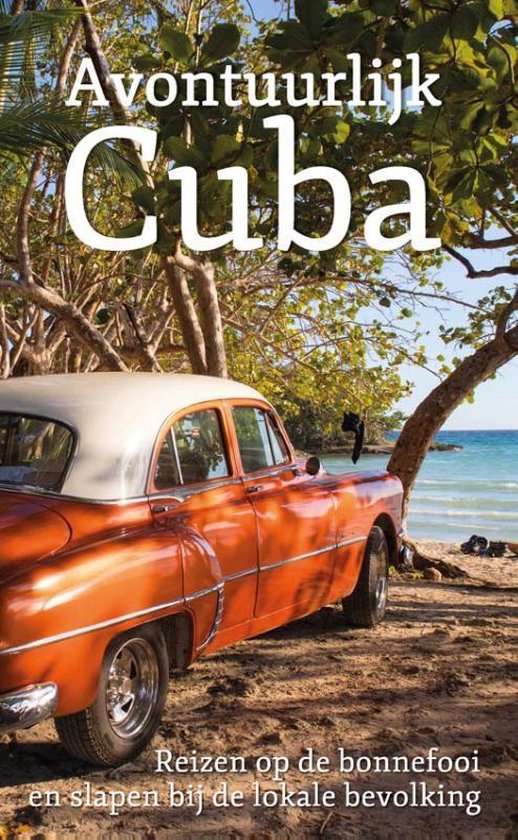 Avontuurlijk Cuba - Digna Mielard | Nextbestfoodprocessors.com