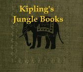 The Jungle Book and The Second Jungle Book (Illustrated)