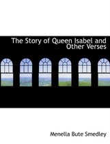 The Story of Queen Isabel and Other Verses