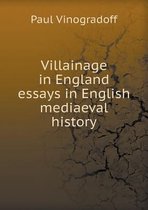 Villainage in England essays in English mediaeval history