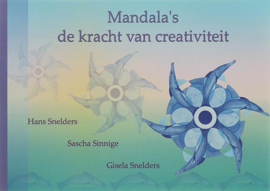 Cover van het boek 'Mandalas de kracht van creativiteit' van Ir. Hans Snelders